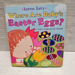 Karen Katz Baby Child Kid Boy Girl Bord Book Where are Babys EASTER Eggs